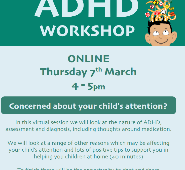 Parent Workshop – ADHD Strategies 7th March (4.00 – 5.00 pm)